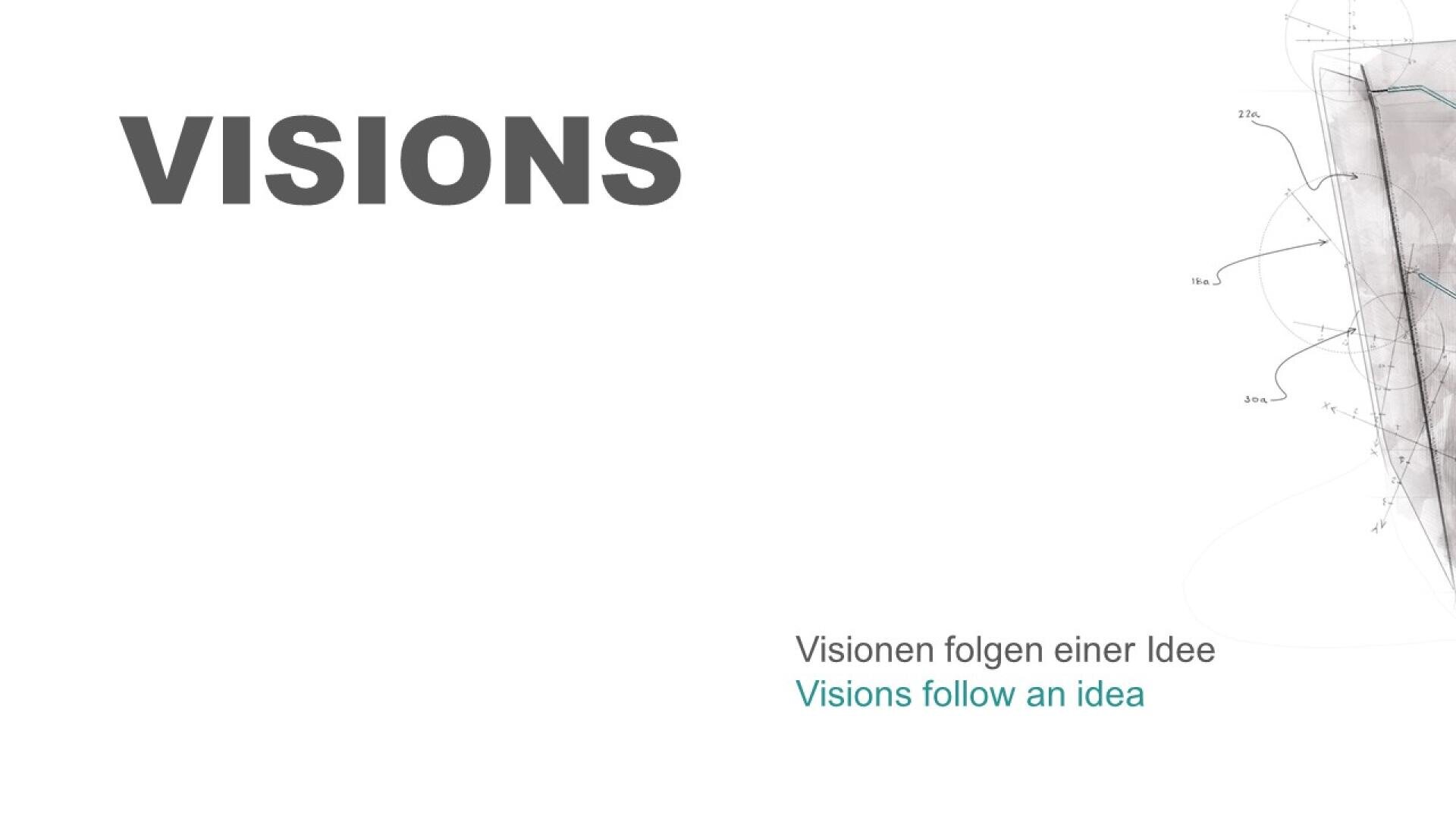 Large bold text reads VISIONS. Bottom right shows the phrase Visionen folgen einer Idee and its English translation, Visions follow an idea. A faint, abstract geometric sketch appears on the right.