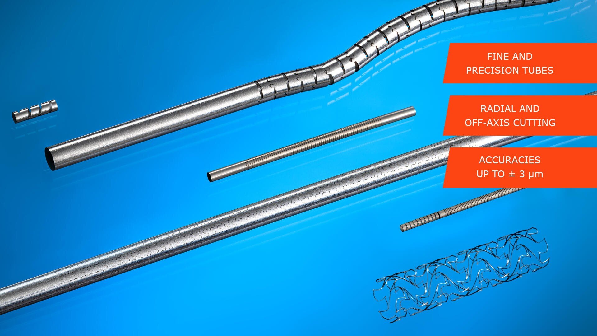 A selection of metal tubes and stents are displayed on a blue background, with orange text boxes reading: Fine and Precision Tubes, Radial and Off-Axis Cutting, and Accuracies Up to ± 3 µm.