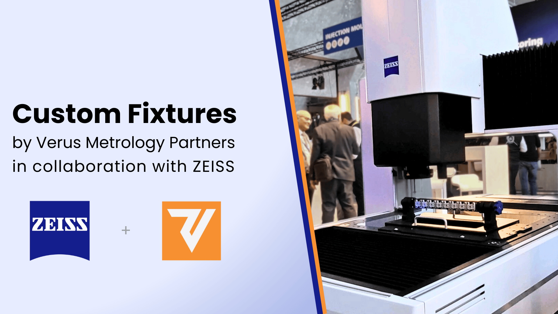 A promotional graphic showing a ZEISS machine inspecting fixtures, with text: Custom Fixtures by Verus Metrology Partners in collaboration with ZEISS. ZEISS and Verus logos appear at the bottom left.