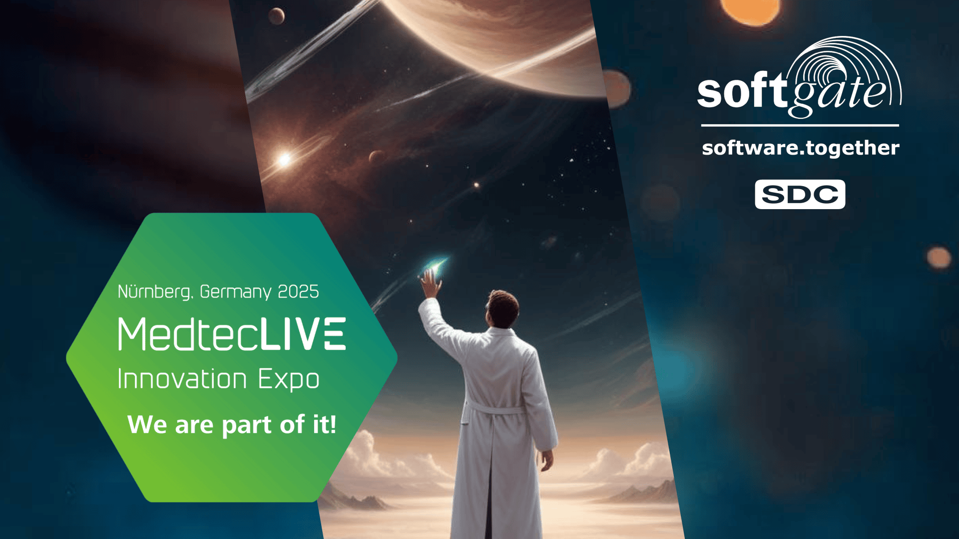 A person in a white coat reaches toward planets in space. The image includes the logos for softgate and SDC, and text: “Nürnberg, Germany 2025 MedtecLIVE Innovation Expo. We are part of it!” on a green hexagon.