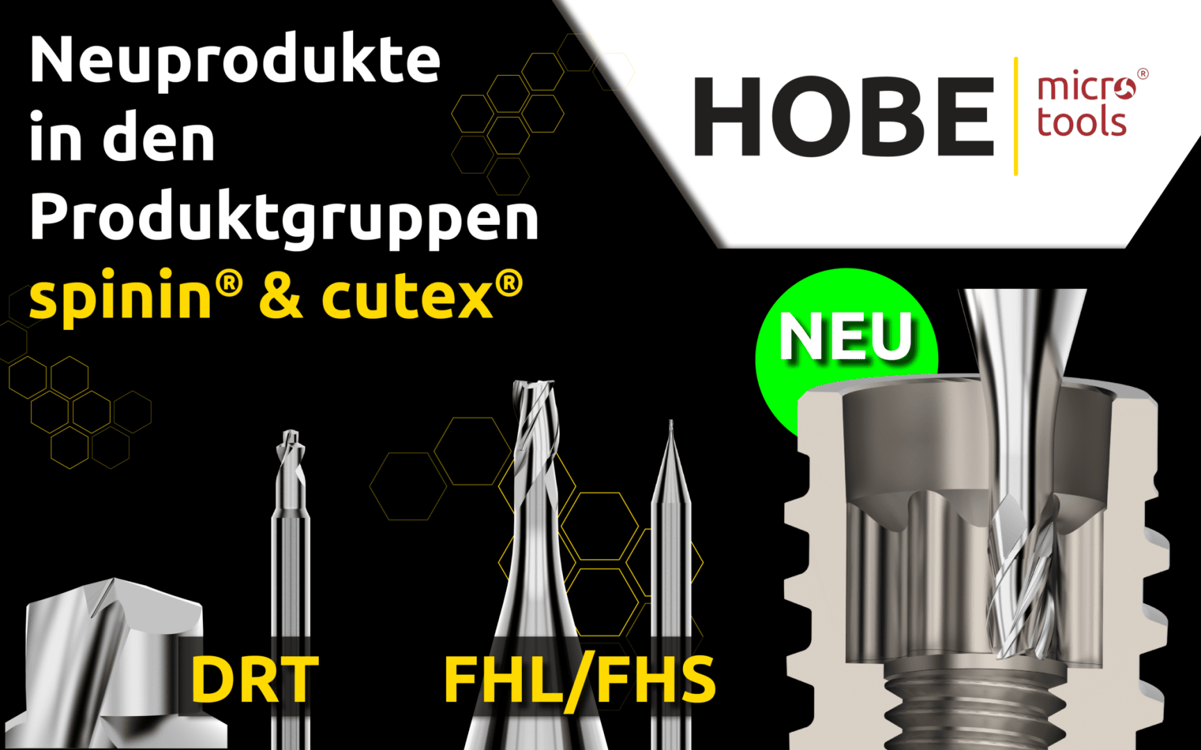 Promotional graphic for Hobe Micro Tools featuring new products in the “spinin” and “cutex” lines, with images of precision cutting tools labeled DRT, FHL/FHS, and a close-up view of a tool in a metallic holder.