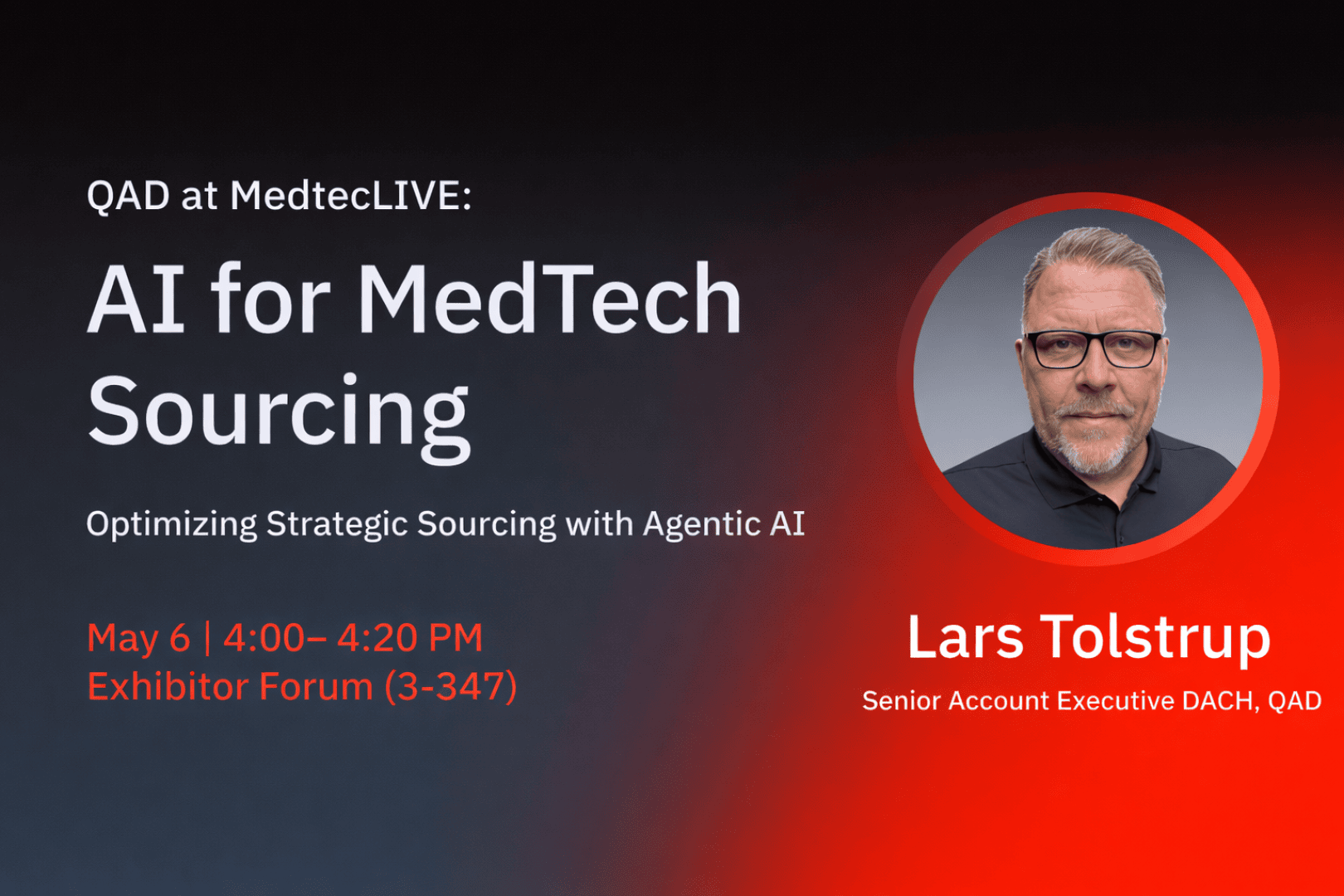 Event promo for AI for MedTech Sourcing at MedtecLIVE with speaker Lars Tolstrup. Includes event details: May 6, 4:00–4:20 PM, Exhibitor Forum (3-347). Image shows Lars Tolstrup’s portrait and event information.