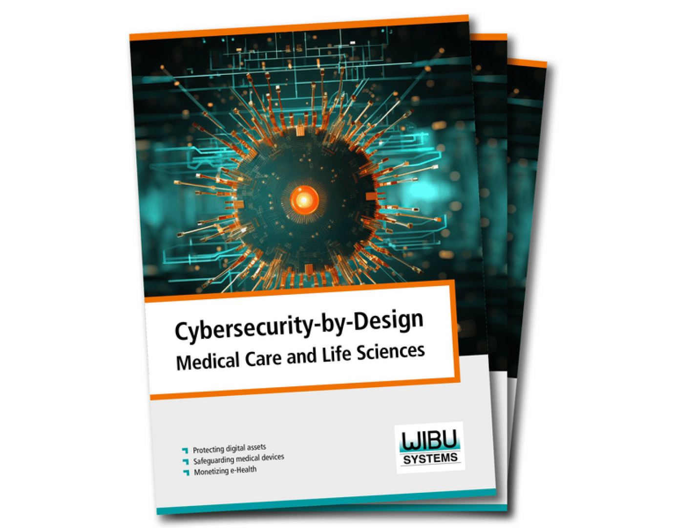 Drei Exemplare einer Broschüre mit dem Titel „Cybersecurity-by-Design: Medical Care and Life Sciences“ mit einem digitalen Schaltkreis und einer leuchtend orangefarbenen Mitte auf dem Cover, herausgegeben von WIBU SYSTEMS.