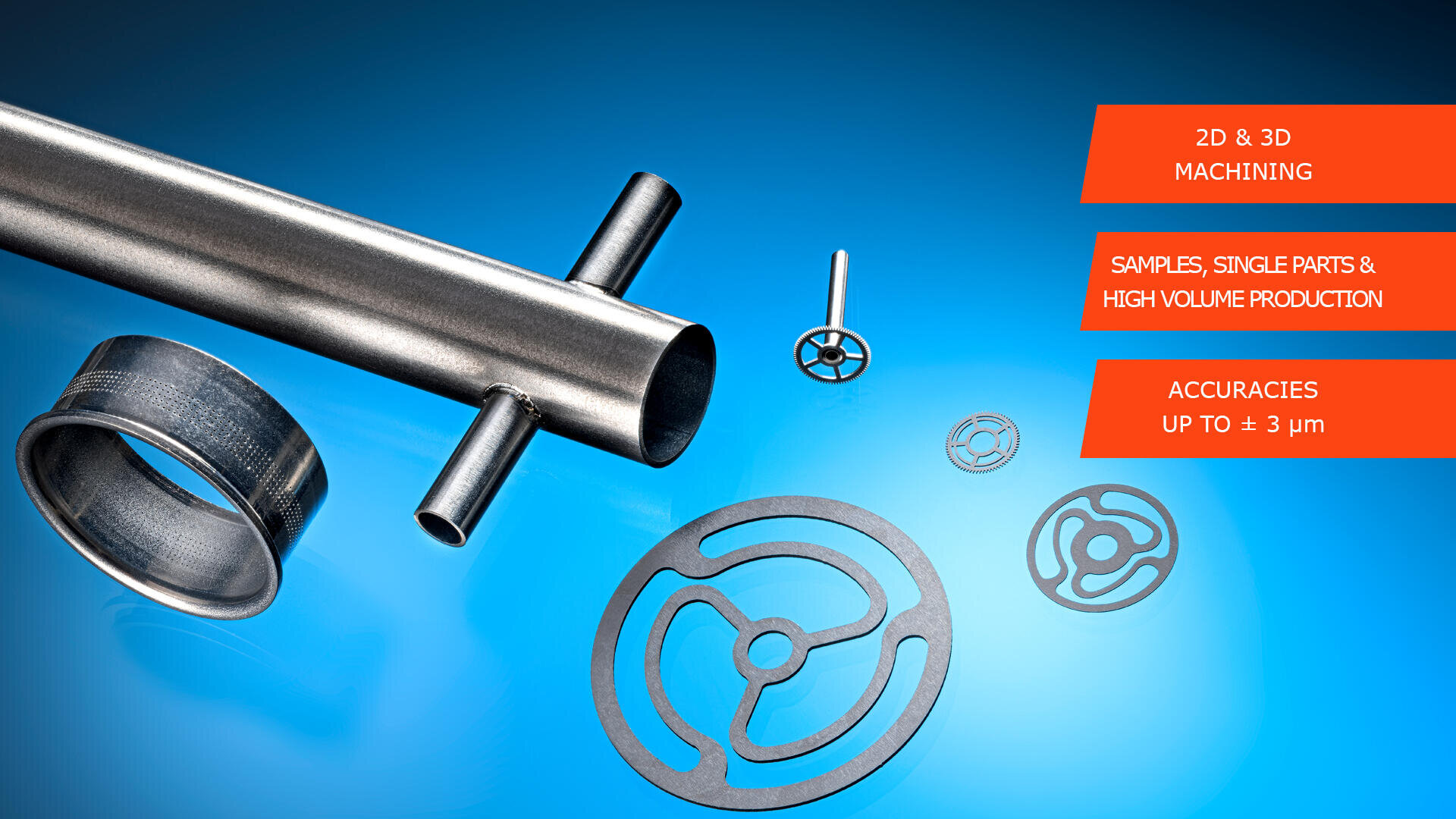 Metal machine parts, including rings, rods, and precision-cut disks, are displayed on a blue gradient background. Orange banners on the right highlight 2D & 3D machining, single parts, high volume production, and ±3 µm accuracy.