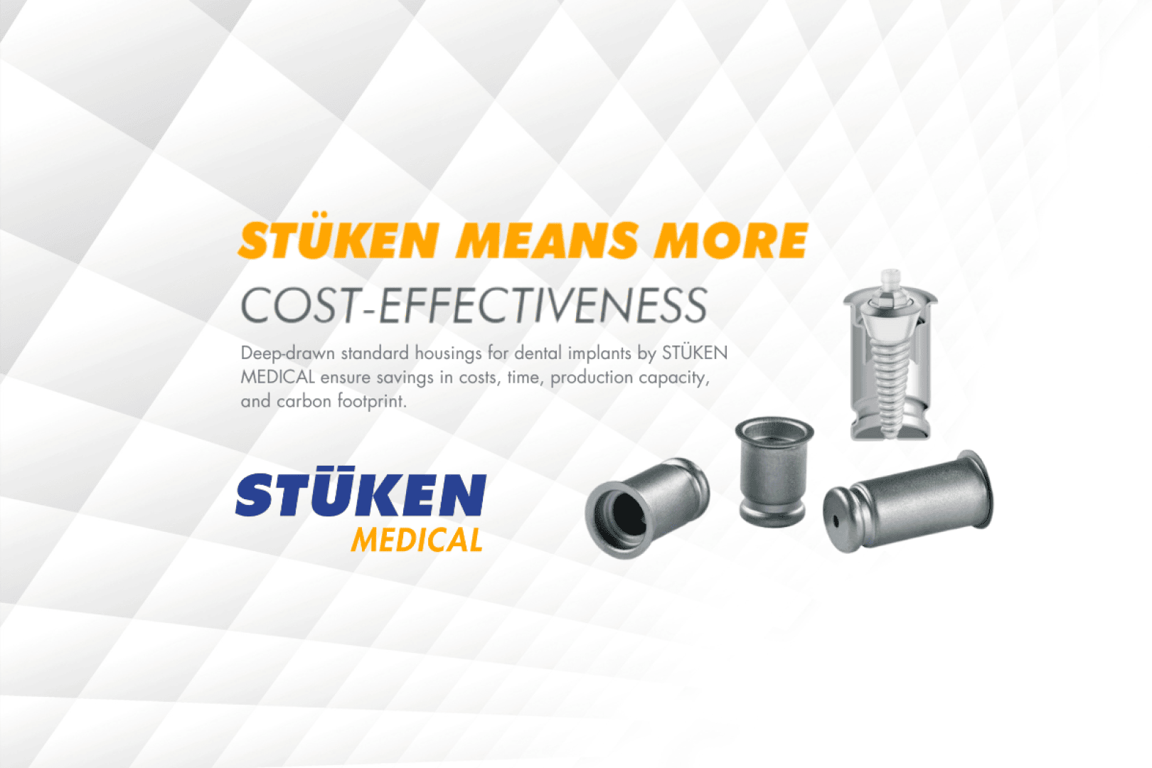 Werbebild für STÜKEN Medical mit Metallgehäusen für Zahnimplantate, Firmenlogo und Text, der die Kosteneffizienz und die Vorteile wie Kosten- und Zeitersparnis, Produktionskapazität und CO2-Bilanz hervorhebt.