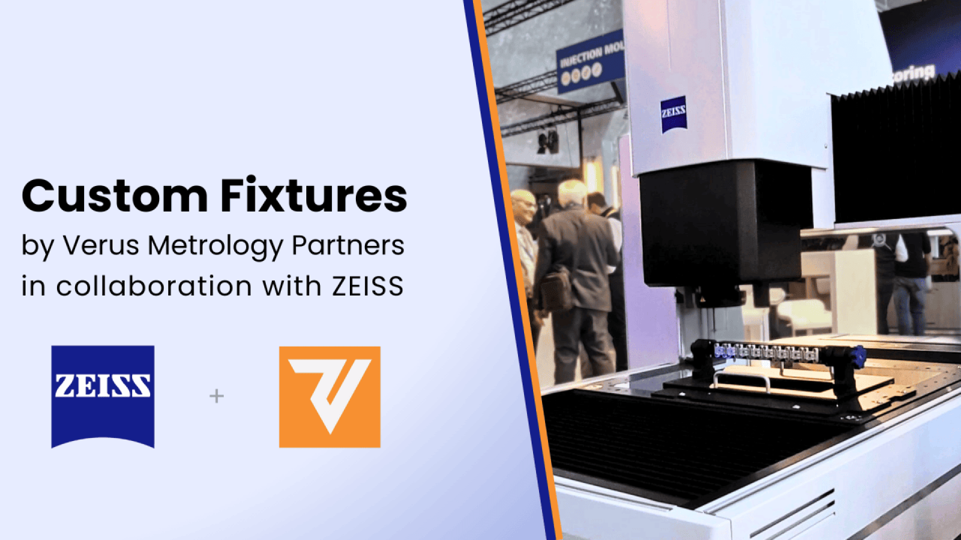 Ein Werbebanner zeigt eine ZEISS-Maschine, die Logos von ZEISS und Verus Metrology Partners sowie den Text: „Custom Fixtures von Verus Metrology Partners in Zusammenarbeit mit ZEISS“. Im Hintergrund sind Personen zu sehen.