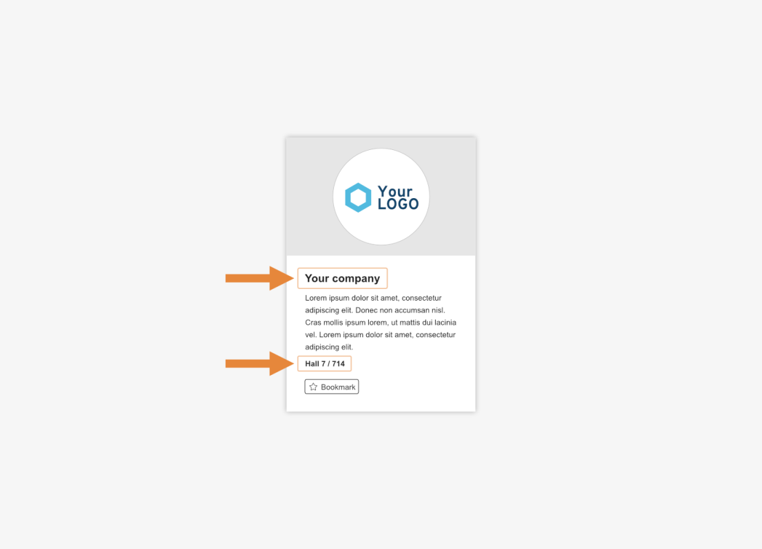 A card with a circular logo at the top, followed by Your Company and some placeholder text. Orange arrows point to the company name and a button labeled Hall 7 | T14 next to a bookmark icon.